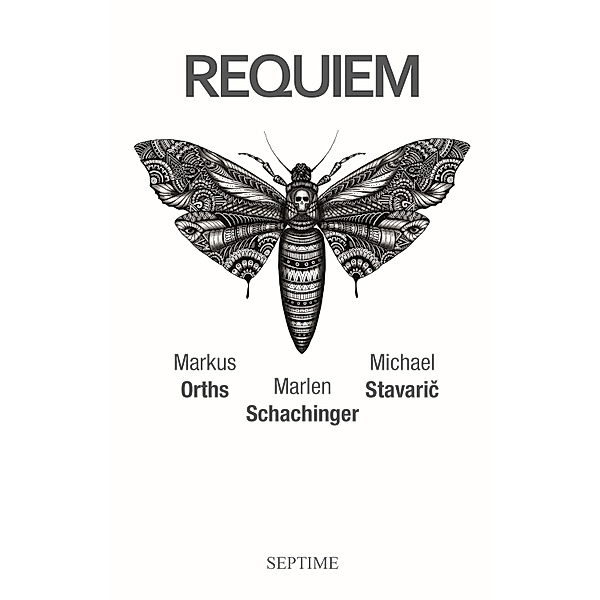 Requiem, Markus Orths, Marlen Schachinger, Michael Stavaric
