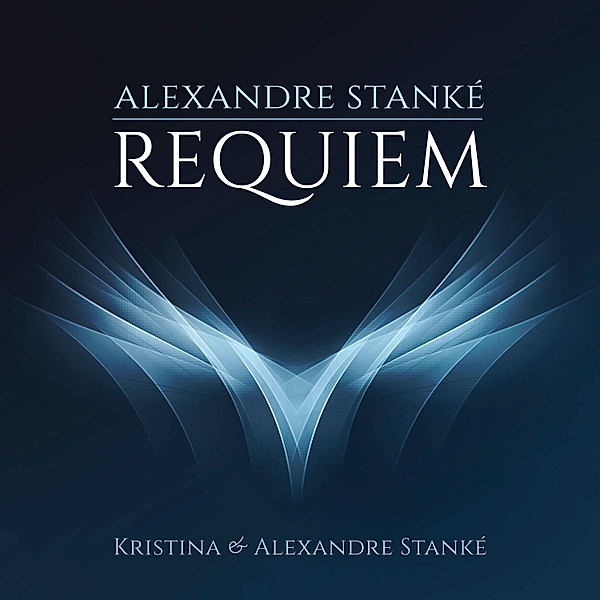 Requiem, Alexandre Stanké, Kristina Stanké