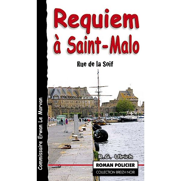 Requiem à Saint-Malo - Rue de la soif, R. G. Ulrich