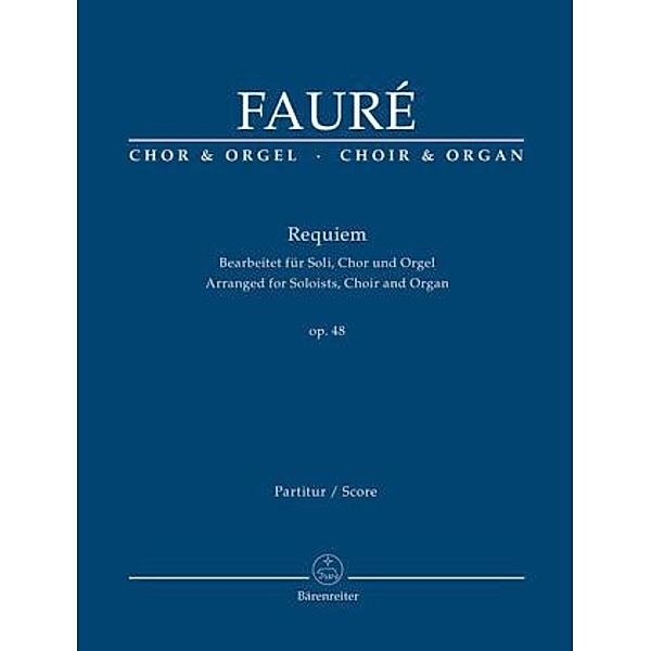 Requiem d-Moll op.48, Bearbeitet für Soli, Chor und Orgel, Orgelauszug, Gabriel Fauré