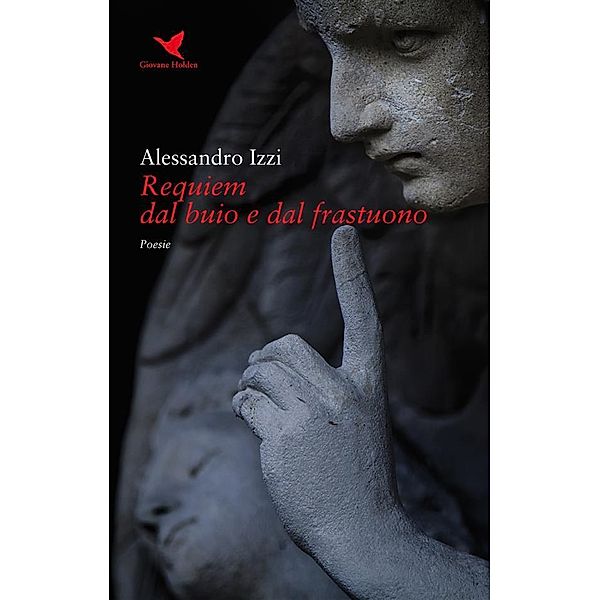 Requiem dal buio e dal frastuono, Alessandro Izzi