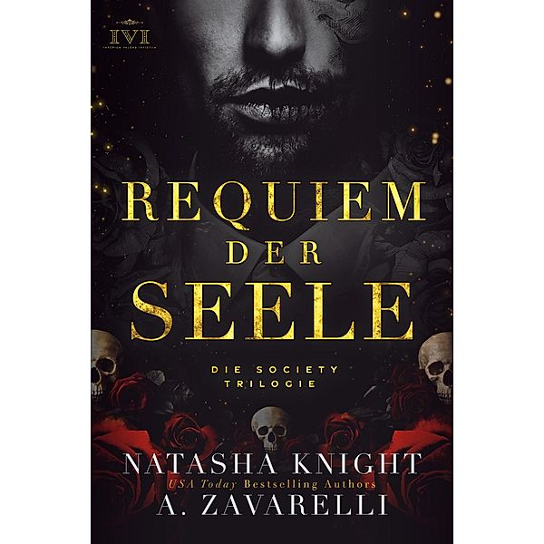 Requiem der Seele&#xa0; / Die Society Trilogie Bd.1, Natasha Knight, A. Zavarelli