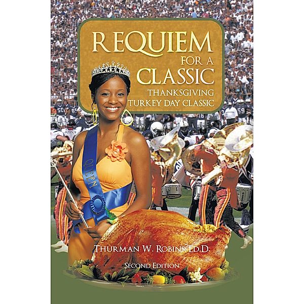 Requiem for a Classic Second Edition, Thurman W. Robins Ed. D.