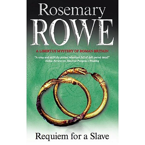 Requiem for a Slave / Libertus Mystery of Roman Britain Bd.11, Rosemary Rowe