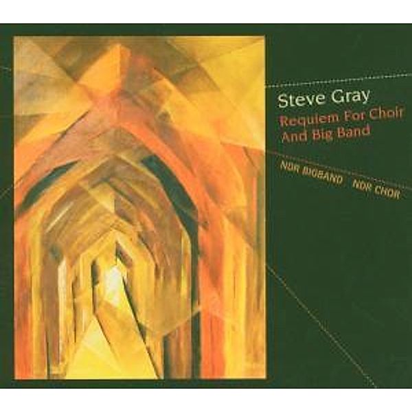 Requiem For Choir & Big Band, Ndr Big Band, Steve Gray