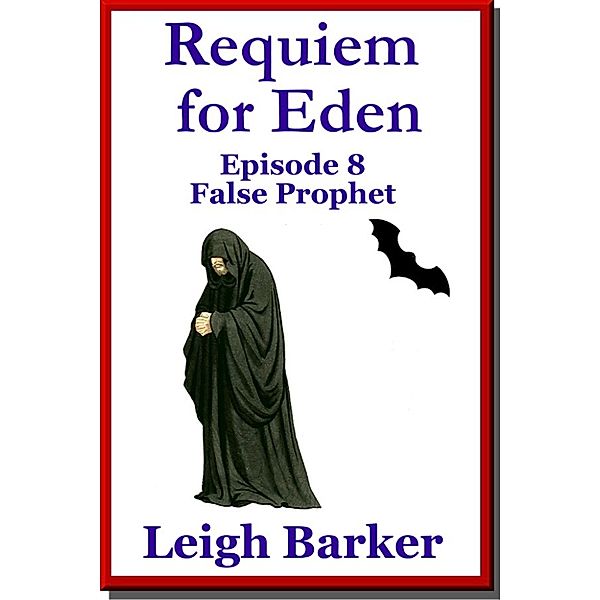 Requiem for Eden: Episode 8: False Prophet, Leigh Barker