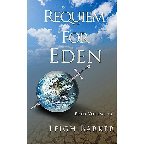 Requiem for Eden: Volume #3, Leigh Barker