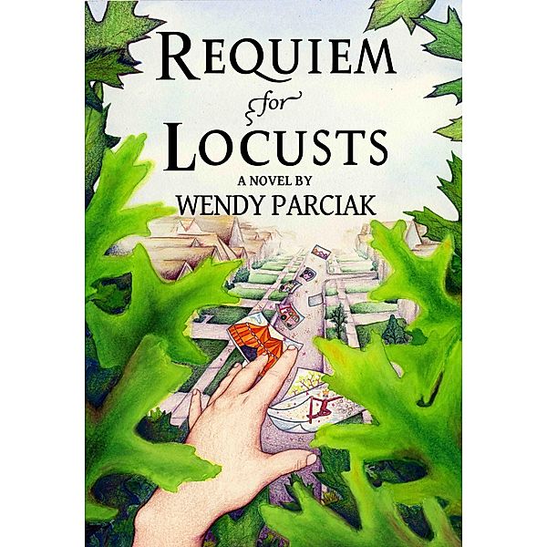 Requiem for Locusts / Wendy Parciak, Wendy Parciak