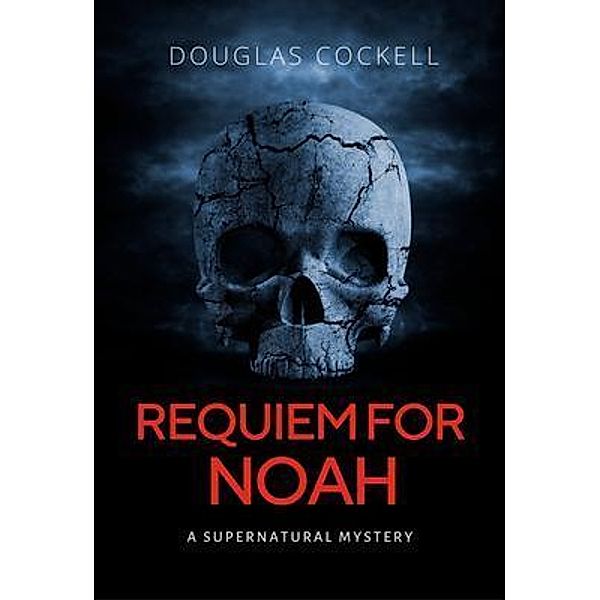 Requiem For Noah / Requiem Series Bd.2, Douglas Cockell