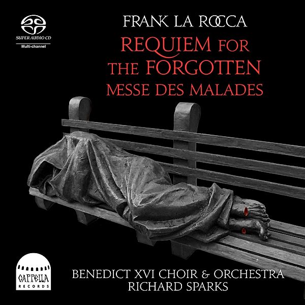 Requiem For The Forgotten,Messe Des Malades, Richard Sparks, Benedict XVI Choir and Orchestra