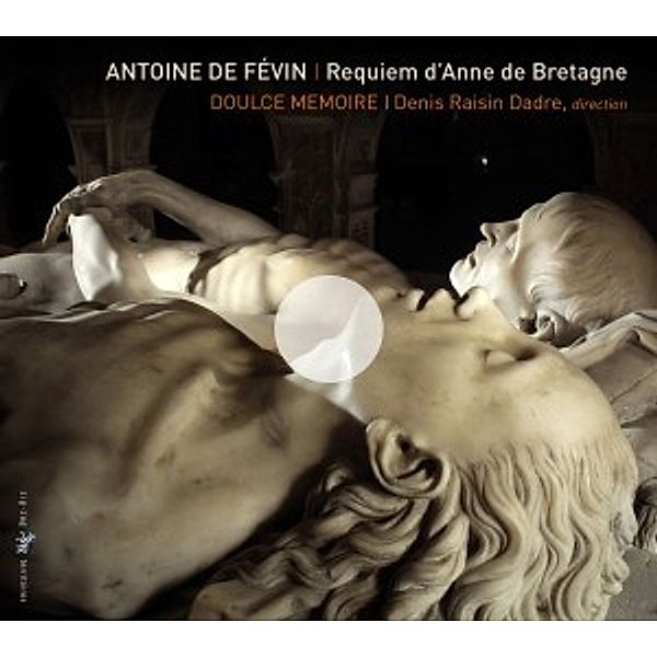 Requiem Für Anne De Bretagne, Dadre, Doulce Memoire