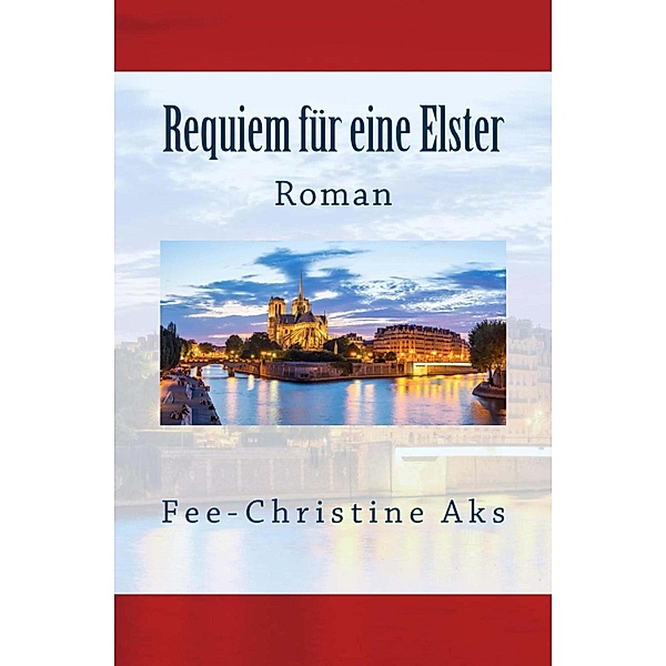 Requiem für eine Elster / StrandtGuth Bd.6, Fee-Christine Aks