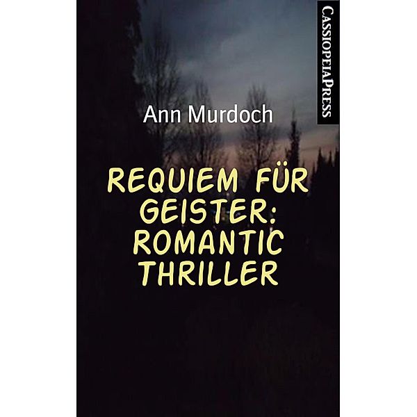 Requiem für Geister: Romantic Thriller, Ann Murdoch