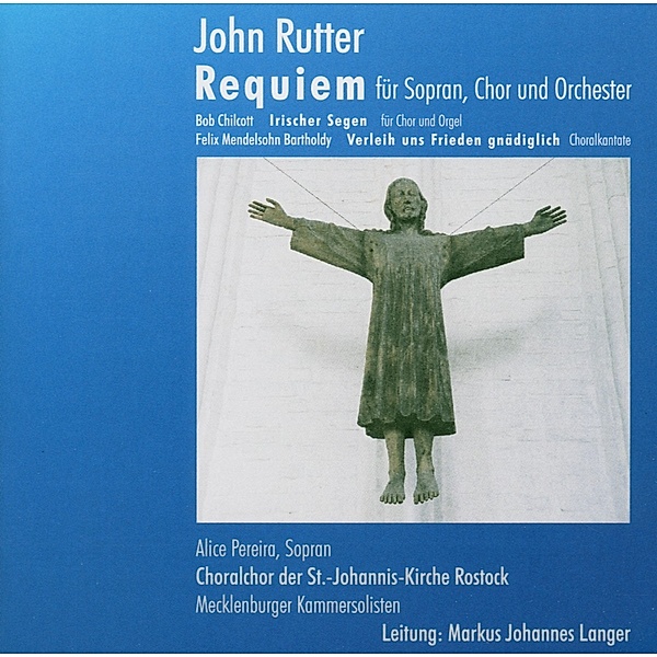 Requiem/Irischer Segen/..., Choralchor St.Johannis Rostock