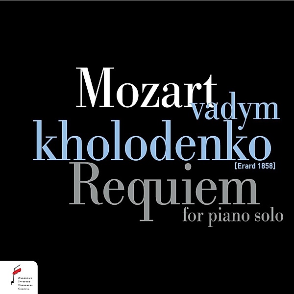 Requiem KV 626 (bearb. für Klavier solo von Karl Klindworth), Vadym Kholodenko