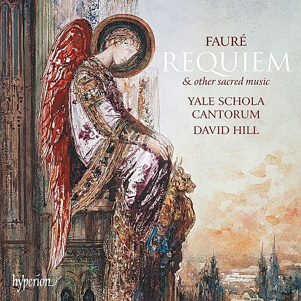 Requiem/Messe Basse/Ave Maria/+, David Hill, Robert Bennesh, Yale Schola Cantorum