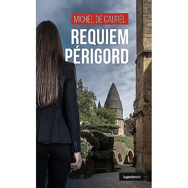 Requiem Périgord, Michel de Caurel
