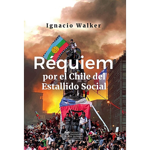Re´quiem por el Chile del Estallido Social, Ignacio Walker