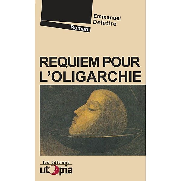 Requiem pour l'oligarchie, Emmanuel Delattre