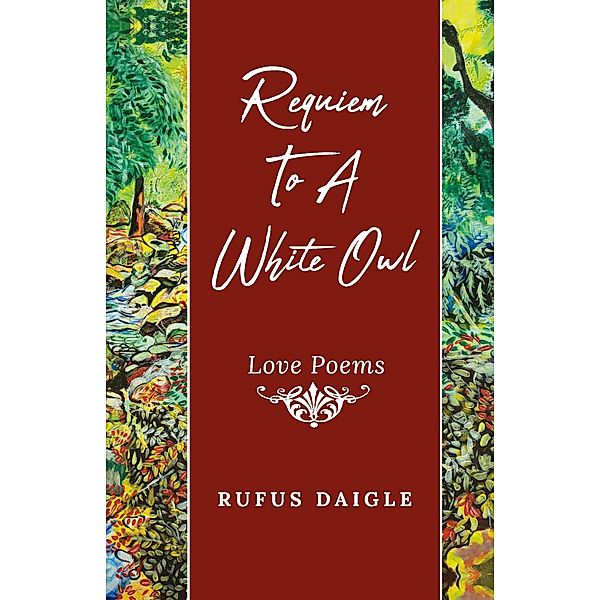 Requiem To A White Owl, Rufus Daigle