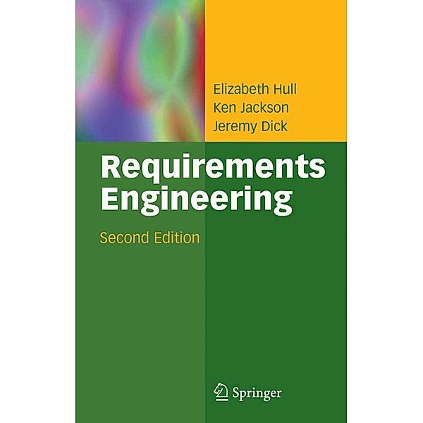 Requirements Engineering, Elizabeth Hull, Ken Jackson, Jeremy Dick