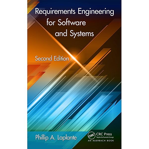 Requirements Engineering for Software and Systems, Phillip A. Laplante