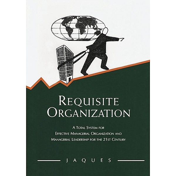 Requisite Organization, Elliott Jaques