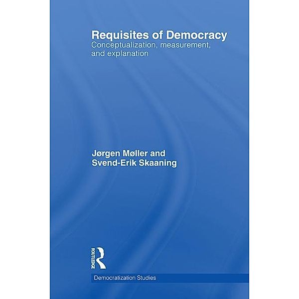 Requisites of Democracy, Jørgen Møller, Svend-Erik Skaaning