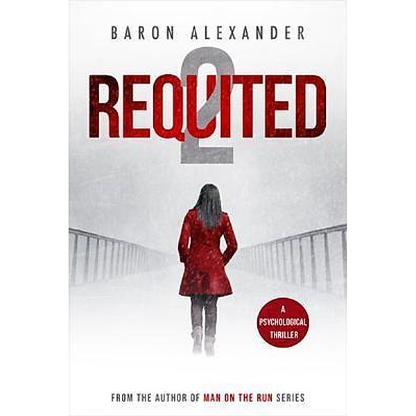 Requited / Wilderwick Press, Baron Alexander