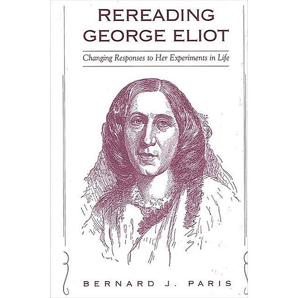 Rereading George Eliot / SUNY series in Psychoanalysis and Culture, Bernard J. Paris