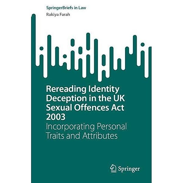 Rereading Identity Deception in the UK Sexual Offences Act 2003, Rakiya Farah