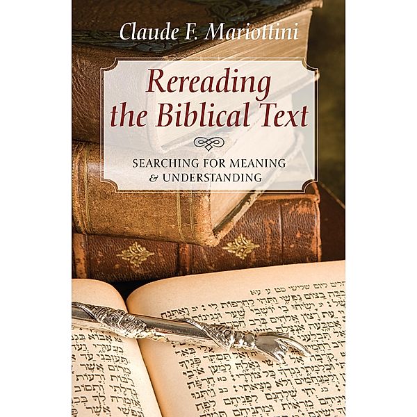 Rereading the Biblical Text, Claude F. Mariottini