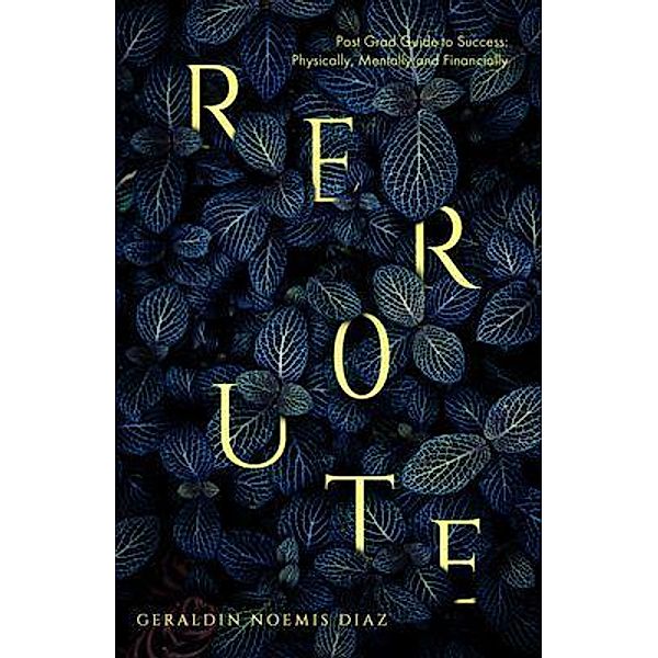 Reroute / New Degree Press, Geraldin Diaz
