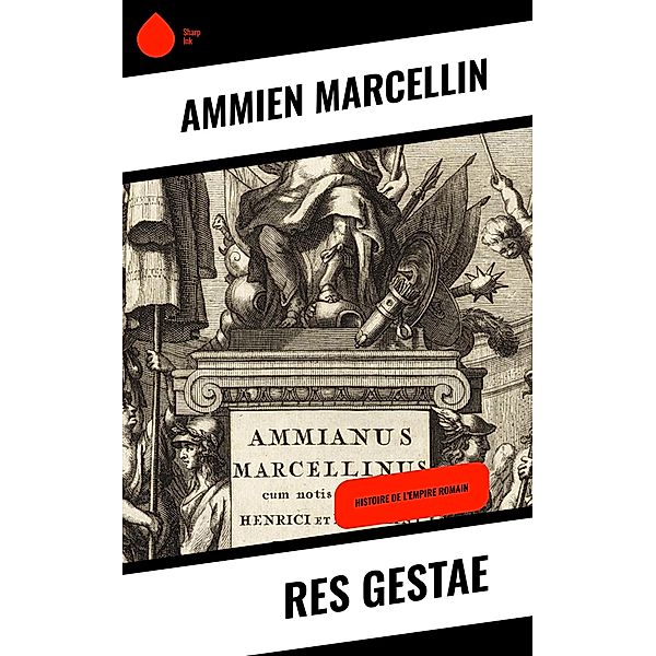 Res gestae, Ammien Marcellin