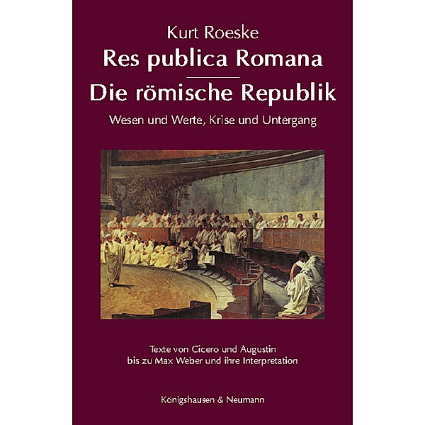 Res publica Romana - Die römische Republik, Kurt Roeske