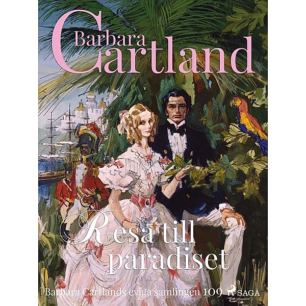 Resa till paradiset / Den eviga samlingen Bd.109, Barbara Cartland