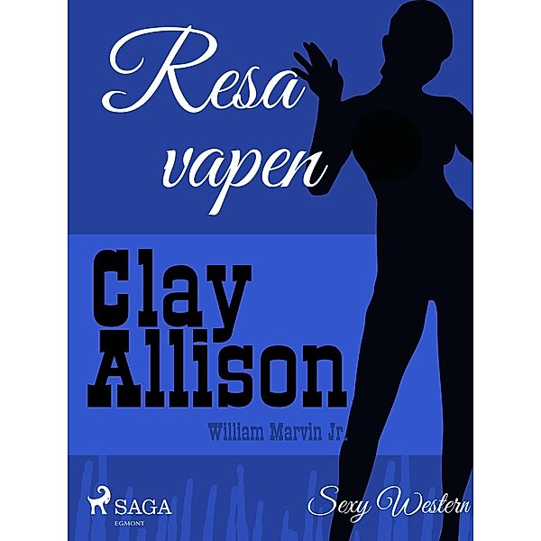 Resa vapen / Clay Allison, William Marvin Jr, Clay Allison