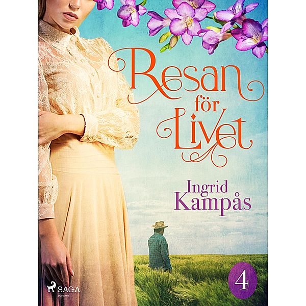 Resan för livet del 4 / Resan för livet Bd.4, Ingrid Kampås