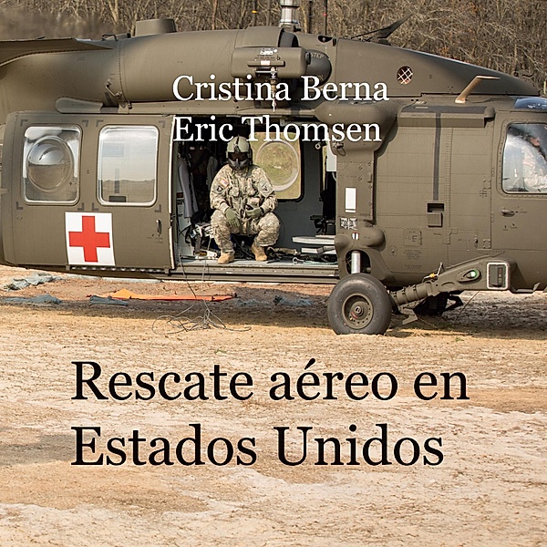 Rescate aéreo en Estados Unidos, Cristina Berna, Eric Thomsen
