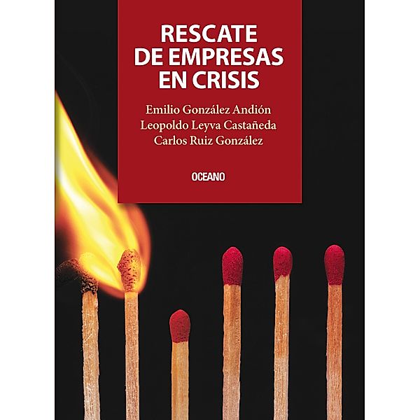 Rescate de empresas en crisis / Alta definición, Carlos Ruiz González, Emilio González Andión, Leopoldo Leyva Castañeda