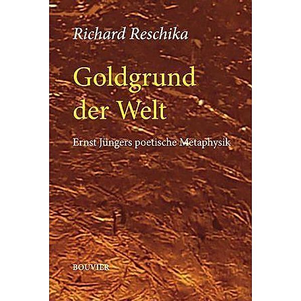 Reschika, R: Goldgrund der Welt, Richard Reschika