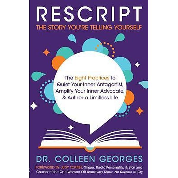 RESCRIPT the Story You're Telling Yourself / Author Academy Elite, Colleen Georges