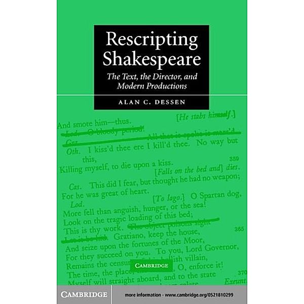 Rescripting Shakespeare, Alan C. Dessen