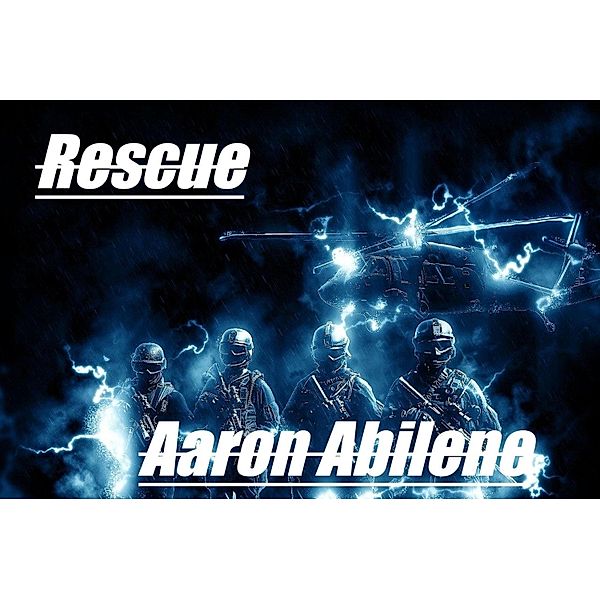 Rescue, Aaron Abilene