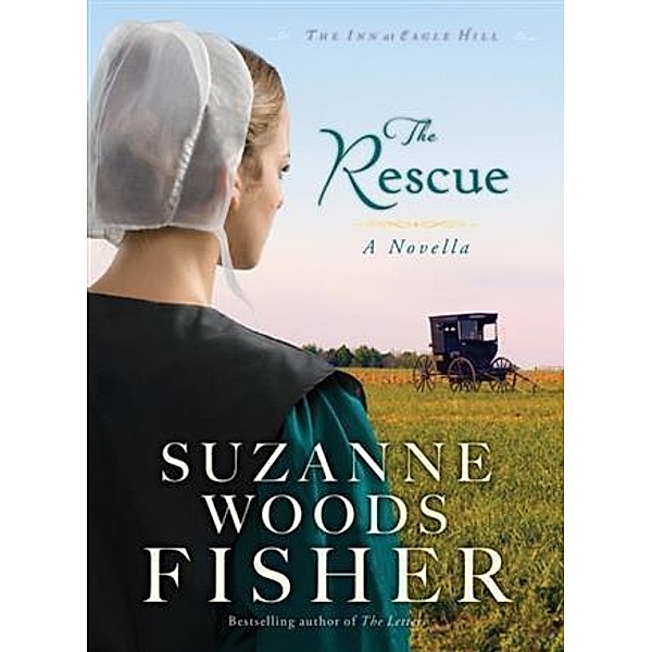 Rescue (Ebook Shorts) (The Inn at Eagle Hill), Suzanne Woods Fisher