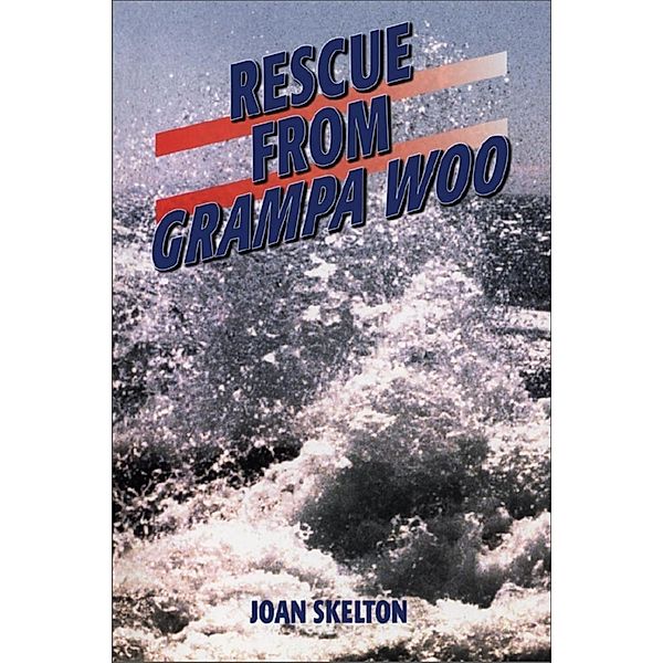 Rescue From Grampa Woo, Joan Skelton