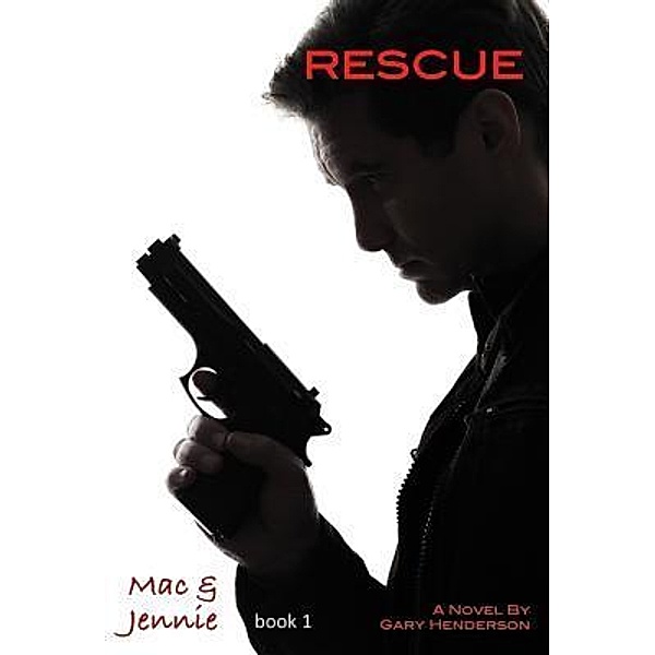 RESCUE / Mac & Jennie Bd.1, Gary Henderson
