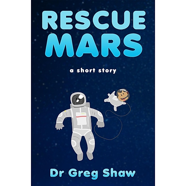 Rescue Mars, Greg Shaw