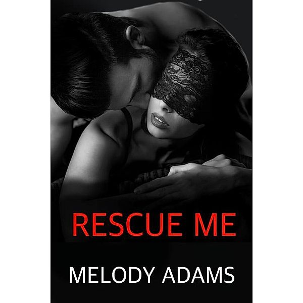 Rescue Me (Fear Me 3), Melody Adams