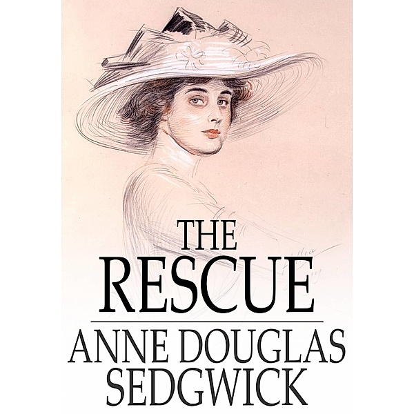 Rescue / The Floating Press, Anne Douglas Sedgwick